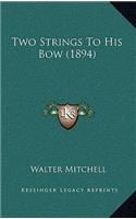 Two Strings to His Bow (1894)