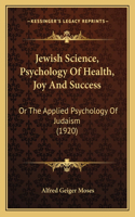 Jewish Science, Psychology Of Health, Joy And Success