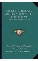 Lecons Cliniques Sur Les Maladies De L'Uterus V1