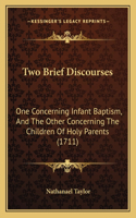 Two Brief Discourses