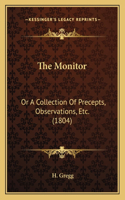 Monitor: Or A Collection Of Precepts, Observations, Etc. (1804)