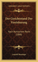 Gerichtsstand Der Vereinbarung: Nach Romischem Recht (1888)