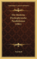 Moderne Psychophysische Parallelismus (1901)