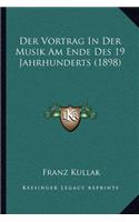 Der Vortrag In Der Musik Am Ende Des 19 Jahrhunderts (1898)