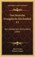 Deutsche Evangelische Kirchenlied V1