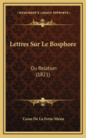Lettres Sur Le Bosphore