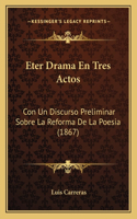 Eter Drama En Tres Actos