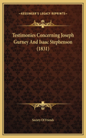 Testimonies Concerning Joseph Gurney And Isaac Stephenson (1831)
