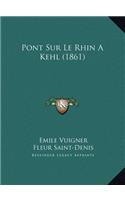 Pont Sur Le Rhin A Kehl (1861)