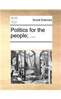 Politics for the People; ...: (English)