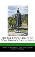 Off the Record Guide to Walt Disney's Pocahontas: (English)