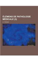 Elemens de Pathologie Medicale (3)