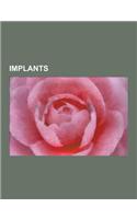 Implants: Insulin Pump, Artificial Pacemaker, Prosthesis, Breast Implant, Cochlear Implant, Dental Implant, Ventricular Assist D(English)