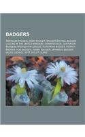 Badgers: American Badger, Asian Badger, Badger-Baiting, Badger Culling in the United Kingdom, Chamitataxus, Dartmoor Badgers Pr