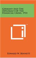 Germany And The Diplomacy Of The Financial Crisis, 1931