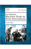 Guerre Maritime Etude de Droit International