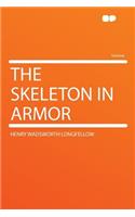 The Skeleton in Armor: (English)