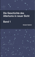 Die Geschichte Des Altertums in Neuer Sicht Band 1