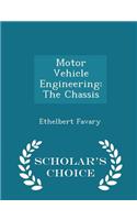 Motor Vehicle Engineering: The Chassis - Scholar's Choice Edition