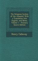 The Religious System of the Amazulu: With a Translation Into English, and Notes, Volume 1