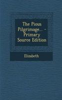 The Pious Pilgrimage...