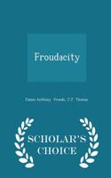 Froudacity - Scholar's Choice Edition