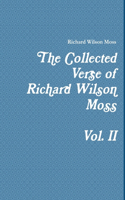 Collected Verse of Richard Wilson Moss Vol. II