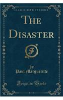 The Disaster (Classic Reprint)