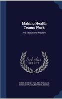 Making Health Teams Work