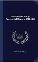 Coshocton County Centennial History, 1811-1911