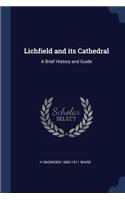 Lichfield and its Cathedral