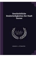 Geschichtliche Denkwürdigkeiten Der Stadt Sursee