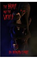 The Brave and the Wicked