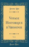 Voyage Historique d'Abissinie, Vol. 1 (Classic Reprint)