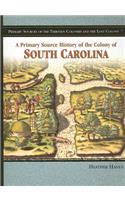 Primary Source History of the Colony of South Carolina