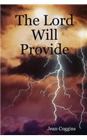 Lord Will Provide