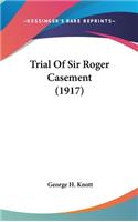 Trial Of Sir Roger Casement (1917)