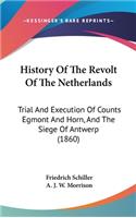 History Of The Revolt Of The Netherlands