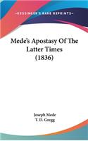 Mede's Apostasy Of The Latter Times (1836)