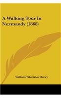 Walking Tour In Normandy (1868)