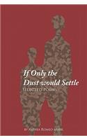 If Only the Dust Would Settle