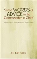 Some Words of Advice to the Commander-in-Chief: What you Don't Know Might Hurt your Country