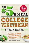 $5 a Meal College Vegetarian Cookbook