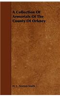A Collection Of Armorials Of The County Of Orkney