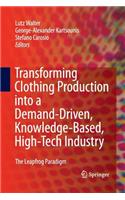 Transforming Clothing Production Into a Demand-Driven, Knowledge-Based, High-Tech Industry