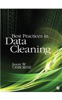 Best Practices in Data Cleaning: A Complete Guide to Everything You Need to Do Before and After Collecting Your Data