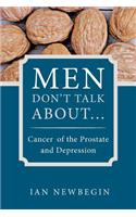 Men Don't Talk about ...: Cancer of the Prostate and Depression