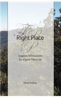 Right Place: Inspired Affirmations for a Spirit-Filled Life