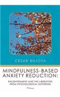 Mindfulness-Based Anxiety Reduction