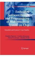 Embedded Software Design and Programming of Multiprocessor System-On-Chip: Simulink and System C Case Studies